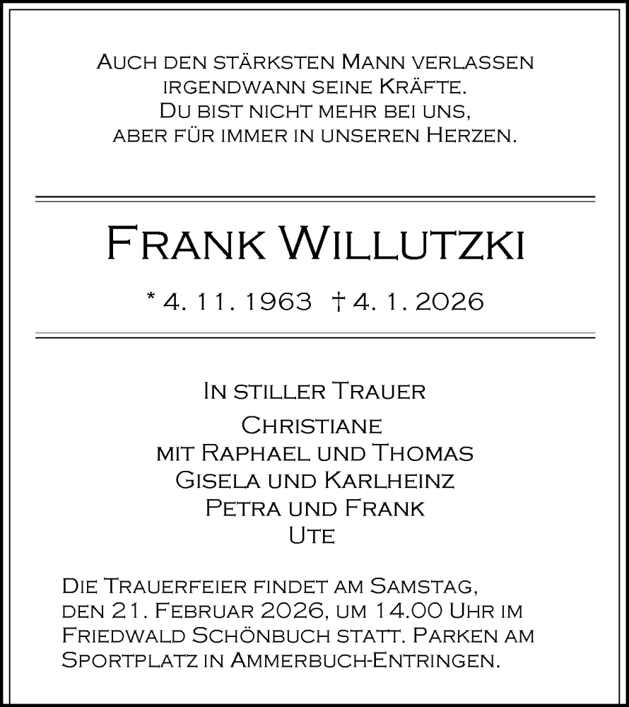  Traueranzeige für Frank Willutzki vom 10.01.2026 aus Schwäbische Tagblatt